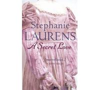 [(A Secret Love)] [ By (author) Stephanie Laurens ] [April, 2007]