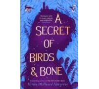 A Secret Of Birds & Bone