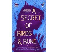 A Secret of Birds & Bone: from the bestselling author of The Girl of Ink & Stars