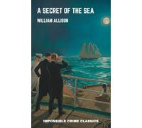 A Secret of the Sea (Impossible Crime Classics)