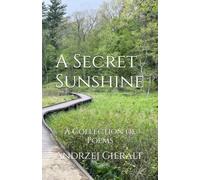 A Secret Sunshine: A Collection of Poems