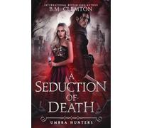 A Seduction Of Death (Umbra Hunters)