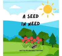 A Seed In Need: An Adoption Journey (The Sunflower Series)