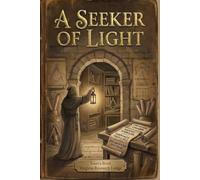 A Seeker of Light: Essays from Virginia Research Lodge