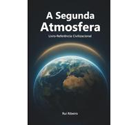A Segunda Atmosfera (Atlas 2100 - Obras Civilizacionais)