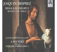 A Sei Voci - Josquin Desprez - Missa Gaudeamus