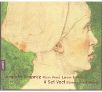 A Sei Voci - Josquin - Missa Pange Lingua & Motets