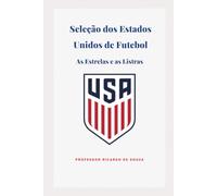 A Seleção dos Estados Unidos da América: As Estrelas e as Listras