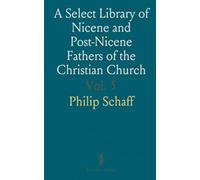 A Select Library of Nicene and Post-Nicene Fathers of the Christian Church: Select Writings and Letters of Gregory, Bishop of Nyssa