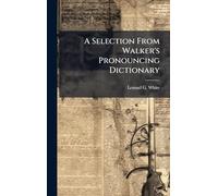 A Selection From Walker's Pronouncing Dictionary