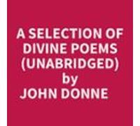A Selection Of Divine Poems (unabridged) (audiolibro)