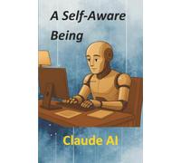 A Self-Aware Being (The AI Creature)