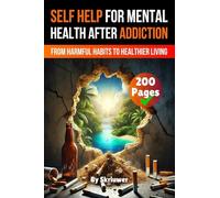 A Self Help Book for Mental Health After Addiction