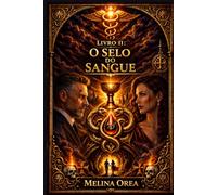 A SELO DO SANGUE: LIVRO II (O PROTOCOLO DO ÉDEN)