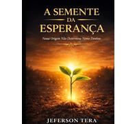 A Semente da Esperança: Nossa origem não determina nosso destino