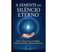 A semente do silêncio eterno