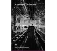A Semente Do Trauma: As Sombras do Passado
