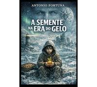 A SEMENTE NA ERA DO GELO: MOTORISTA DE APLICATIVO