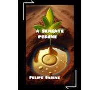 A Semente Perene (ebook)