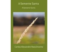A Semente Santa (ebook)