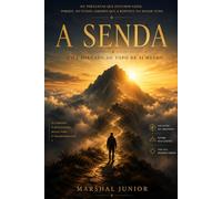 A Senda: A jornada ao topo de si mesmo