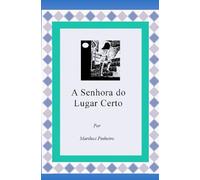 A Senhora Do Lugar Certo