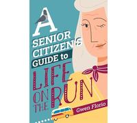 A Senior Citizen's Guide to Life on the Run (Timeless Pastures Mystery)