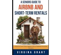 A Seniors Guide to Airbnb and Short-Term Rentals: How to Turn Your Space Into a Passive Income Stream
