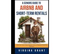 A Seniors Guide to Airbnb and Short-Term Rentals: How to Turn Your Space Into a Passive Income Stream
