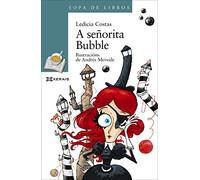 A señorita Bubble (INFANTIL E XUVENIL - SOPA DE LIBROS - De 10 anos en diante)