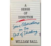 A Sense of Direction: Some Observations on the Art of Directing