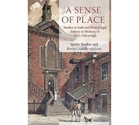 A Sense of Place: Studies in British and Irish legal history in memory of W.N. Osborough