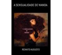 A Sensualidade De Wanda (ebook)
