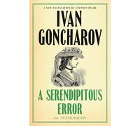 A Serendipitous Error and An Evil Malady: An Evil Malady, Reproach. Explanation. Farewell (Alma Classics, 510)