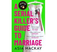 A Serial Killer's Guide to Marriage: Meet your new favourite darkly funny and relatable couple in the best thriller of 2025