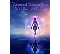 A Series of Common Sense: Vol. 1: Realm of Dreams