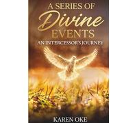 A Series of Divine Events: An Intercessor's Journey