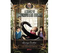 A Series of Unfortunate Events #2: The Reptile Room Netflix Tie-in