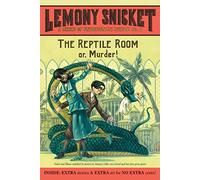 The Reptile Room: Or, murder!: 2 (A Series of Unfortunate Events)
