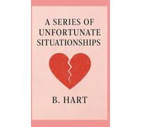 A Series of Unfortunate Situationships