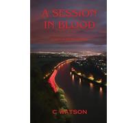 A Session in Blood: 3 (The Sessions Casebook)