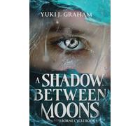 A Shadow Between Moons (Veilborne Cycle)