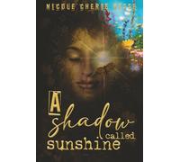 A Shadow Called Sunshine