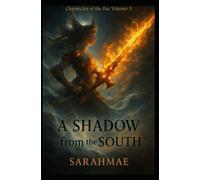 A Shadow From the South: Chronicles of the Fae Volume 3