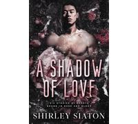A Shadow of Love: Six Stories of Hearts Bound in Dark and Blood (Dark Love Stories)