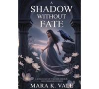 A Shadow Without Fate