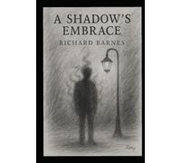 A Shadows Embrace (Shadows and Masks)