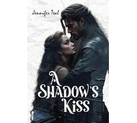 A Shadow's Kiss: A Dark Romance of Fate, Desire, and Secrets: A Dark Vampire Romance of Fate, Desire, and Secrets