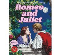 A Shakespeare Story for Coloring Book: Romeo and Juliet: A Story About Love and Misunderstanding