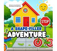 A Shape-Filled Adventure: A Fun, Inclusive Picture Book for Kids to Learn Shapes with Real-World Examples